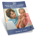 20 Must Answer Questions For Peace Of Mind In Retirement